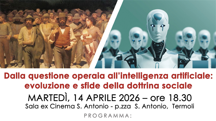 Termoli: "Dalla questione operaia all'intelligenza artificiale: evoluzione e sfide della dottrina sociale"